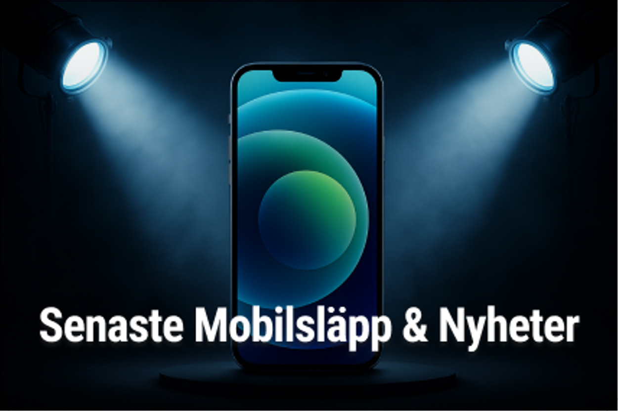 Senaste Mobilsläpp & Nyhete