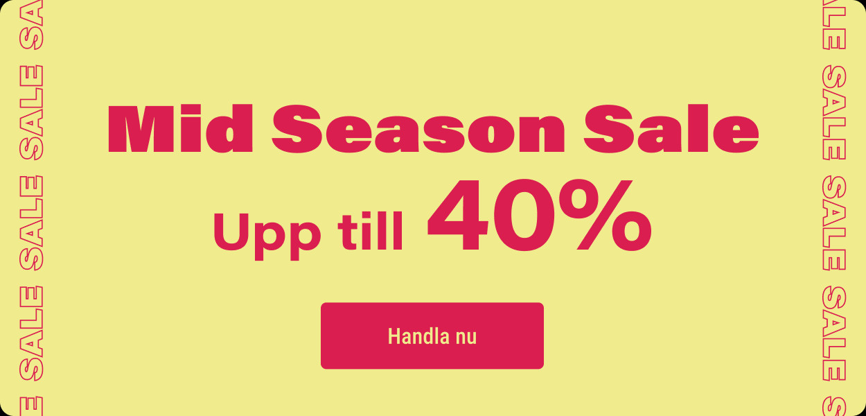 Mid Season Sale! Upp till 40% rabatt på massor av favoriter
